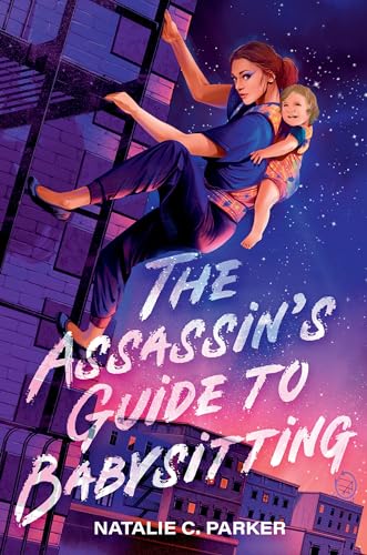 The Assassin's Guide to Babysitting by Natalie C. Parker
