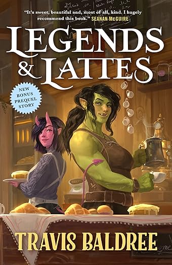 Legends and Lattes by Travis Baldree
